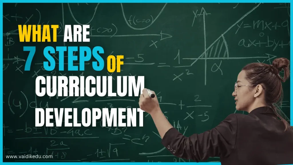 7 Steps OF Curriculum Development Vaidik eduservices