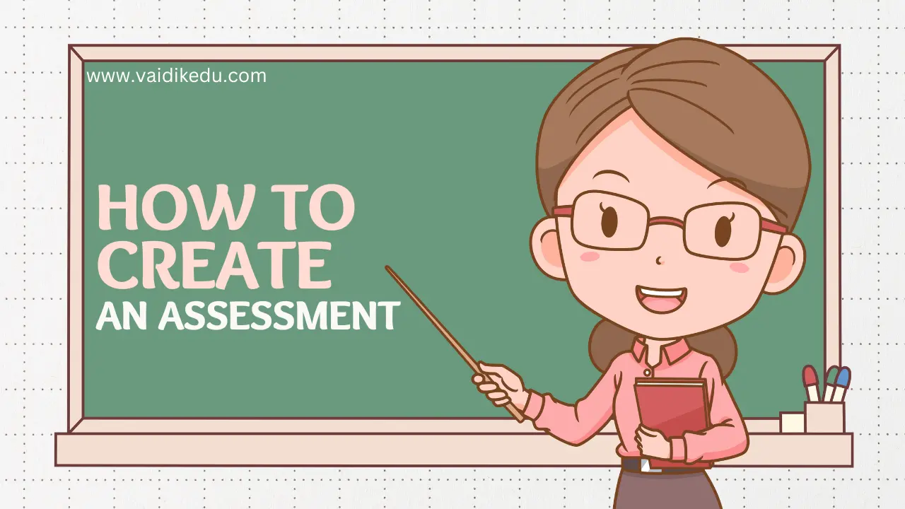 How To Create An Assessment - Vaidik Eduservices