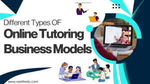 Different Types OF Tutoring Business Models Vaidik Eduservices