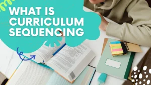 What is curriculum sequencing Vaidik Eduservices