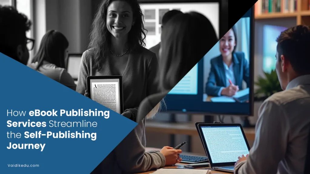 How-eBook-Publishing-Services-Streamline-the-Self-Publishing-Journey Vaidik Eduservices