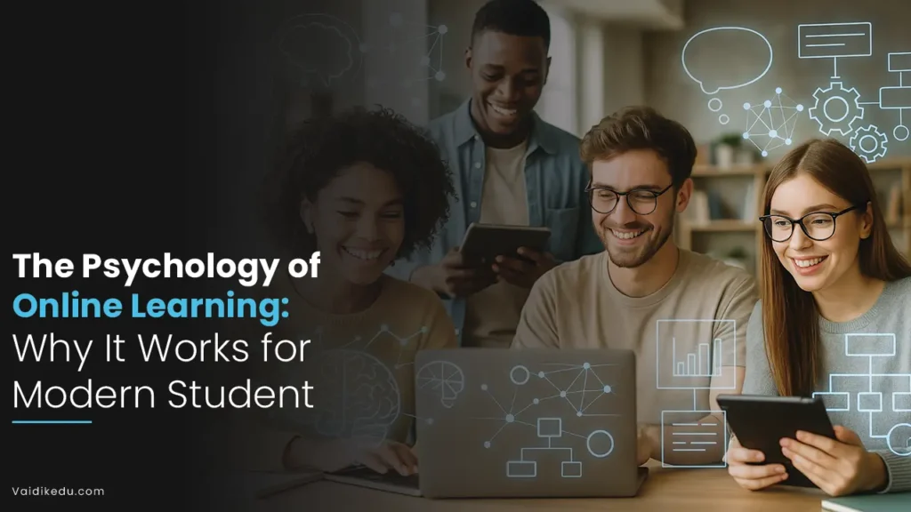 The-Psychology-of-Online-Learning-Why-It-Works-for-Modern-Students Vaidik Eduservices