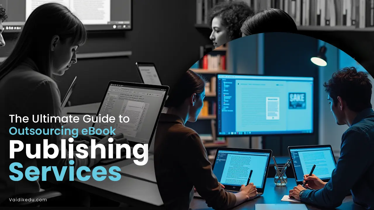 The Ultimate Guide To Outsourcing E- Book Publishing Services - Vaidik ...