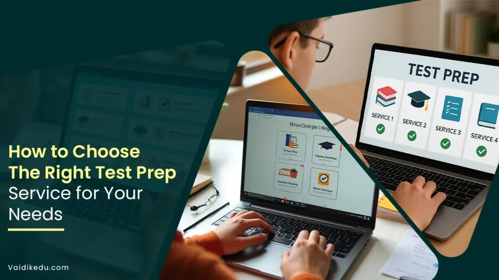 How-To-Choose-The-Right-Test-Prep-Service-for-your-Needs Vaidik Eduservices