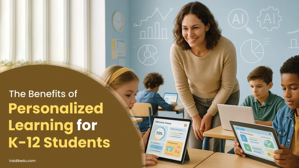 The-Benefits-of-Personalized-Learning-for-K-12-Students Vaidik Eduservices