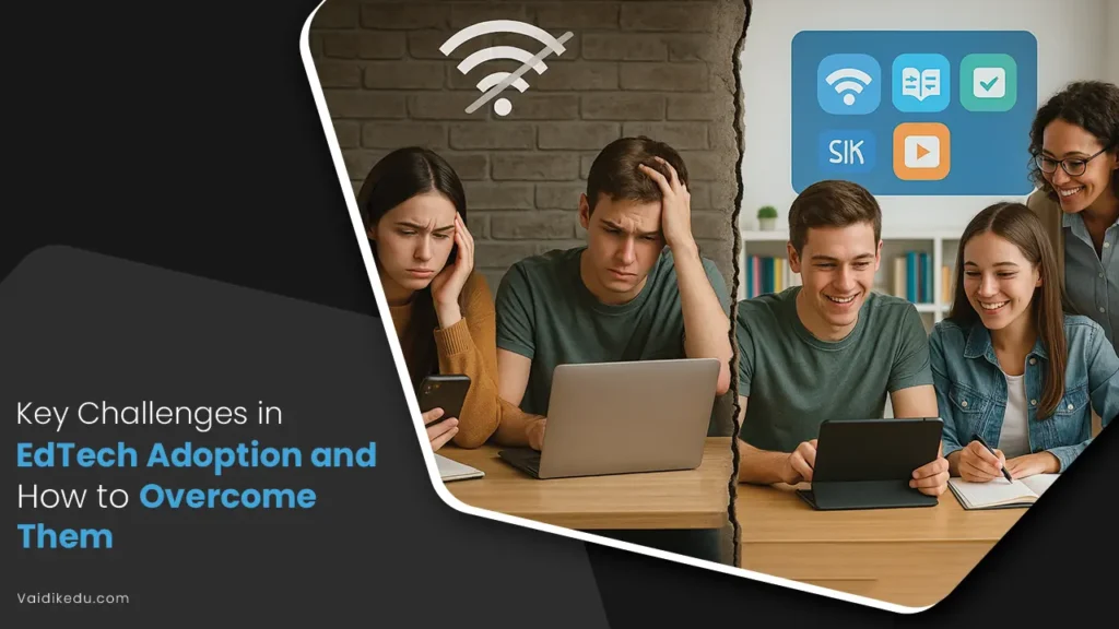 key-challenges-in-edtech-adaption-and-How-to-Overcome-Them Vaidik Eduservices