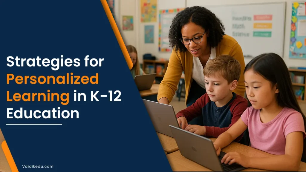 Strategies-for-Personalized-Learning-in-K-12-Education Vaidik Eduservices