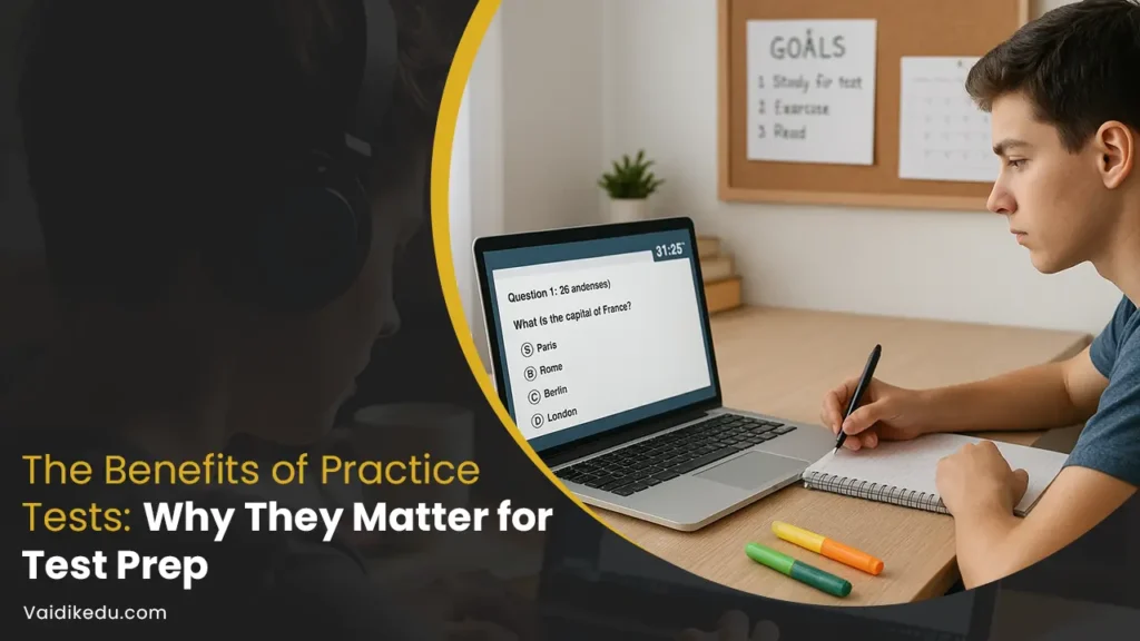 The-Benefits-of-Practice-Tests--Why-They-Matter-for-Test-Prep Vaidik Eduservices