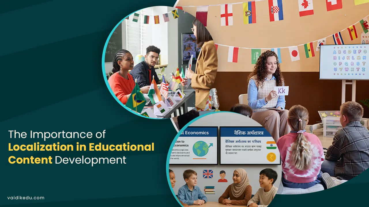 The-Importance-of-Localization-in-Educational-Content-DevelopmentThe-Importance-of-Localization-in-Educational-Content-Development Vaidik Eduservices