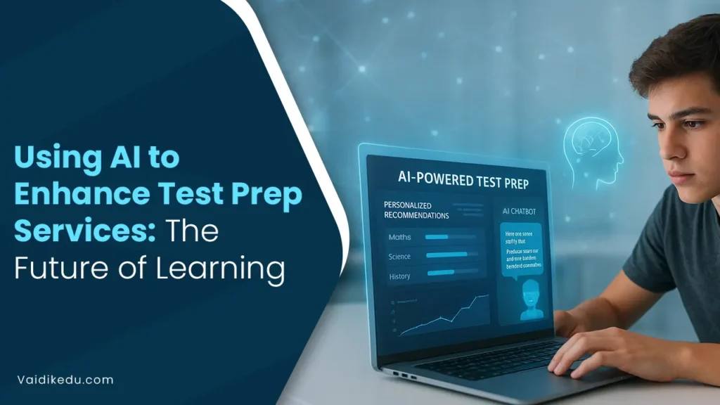 Using-Ai-to-enhance-test-prep-services-the-future-of-learning Vaidik Eduservices