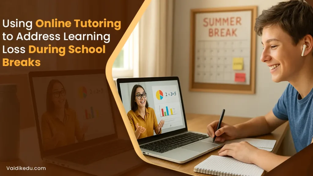 Using-Online-Tutoring-to-Address-Learning-Loss-During-School-Breaks Vaidik Eduservices