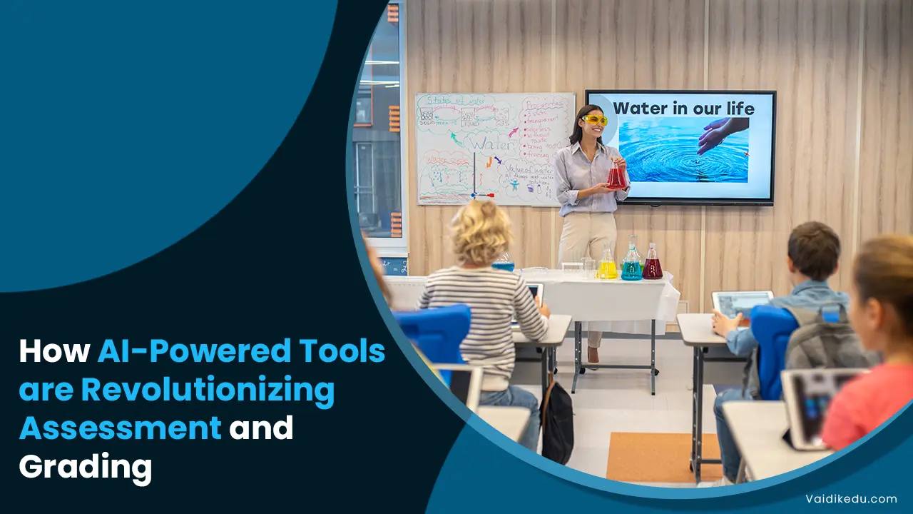 How-AI-Powered-Tools-are-Revolutionizing-Assessment-and-Grading Vaidik Eduservices
