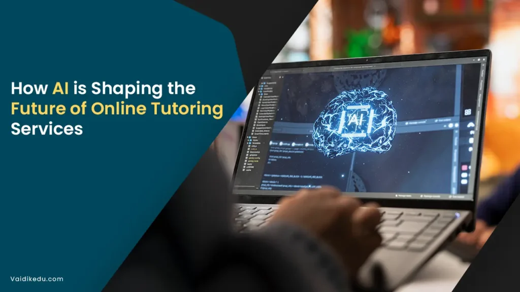 How-Ai-is-shaping-the-Future-of-online-tutoring-services Vaidik Eduservices