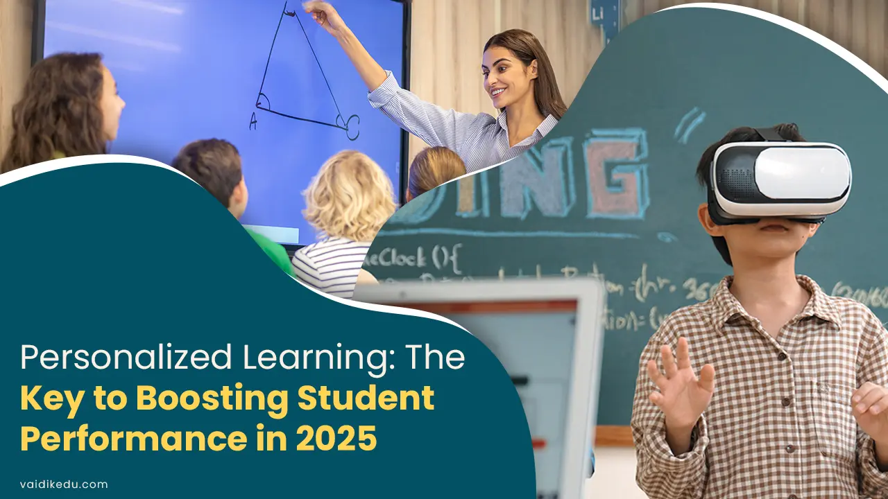 Personalized-Learning-The-Key-to-Boosting-Student-Performance-Vaidik Eduservices