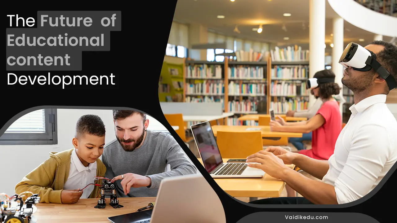 The-Future-of-Educational-Content-Development Vaidik Eduservices