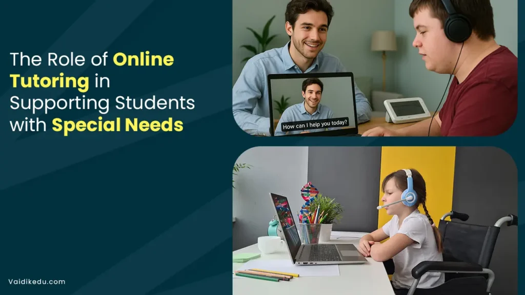 The-Role-of-Online-Tutoring-in-Supporting-Students-with-Special-Needs Vaidik eduservices
