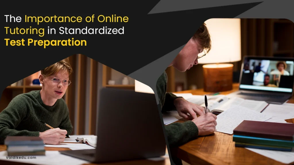 The-importance-of-online-tutoring-in-standardized-test-preparation Vaidik Eduservices