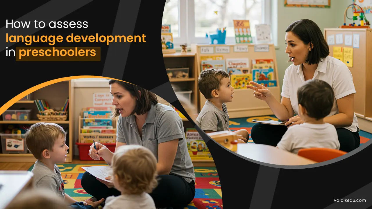 How-to-assess-language-development-in-preschoolers Vaidik Eduservices