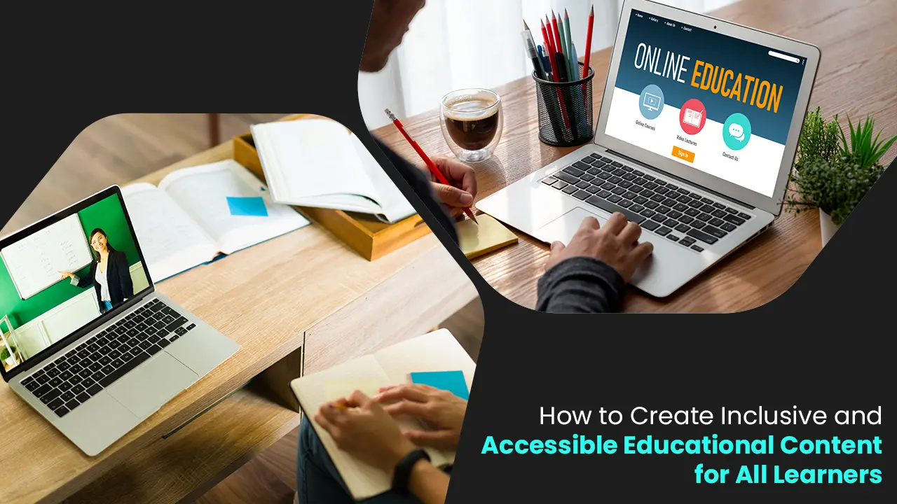 hOW-To-create-inclusive-and-accessible-educational-content-for-all-learners Vaidik Eduservices
