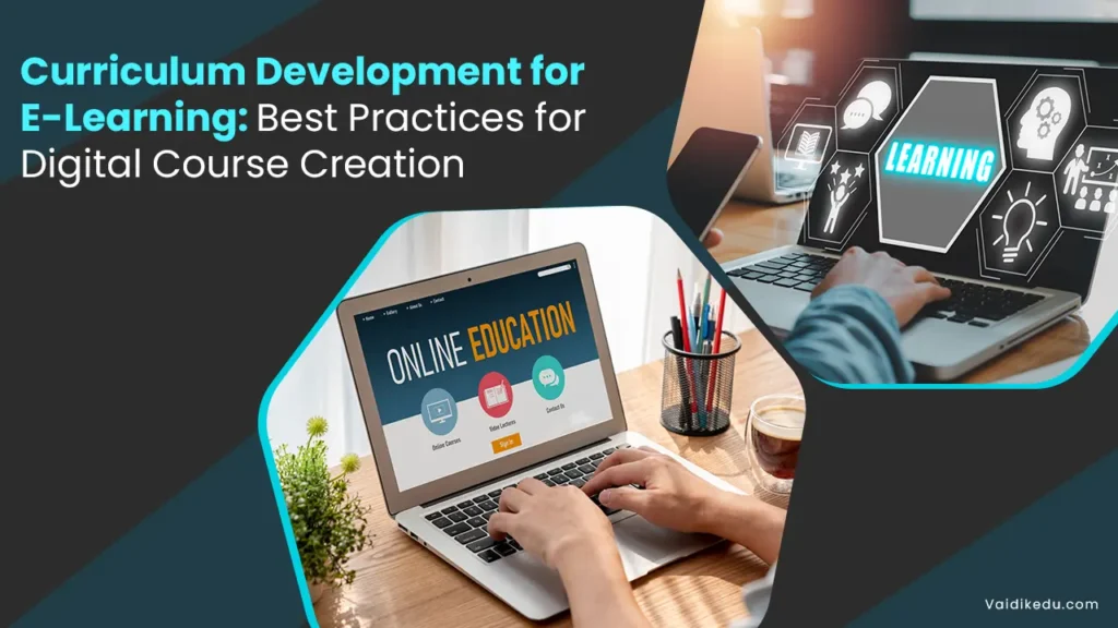 Curriculum-Development-for-E-Learning-Best-Practices-for-Digital-Course-Creation Vaidik Eduservices