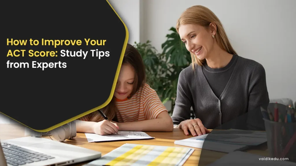 How-to-improve-your-ACT-Score-Study-Tips-From-Experts Vaidik Eduservices