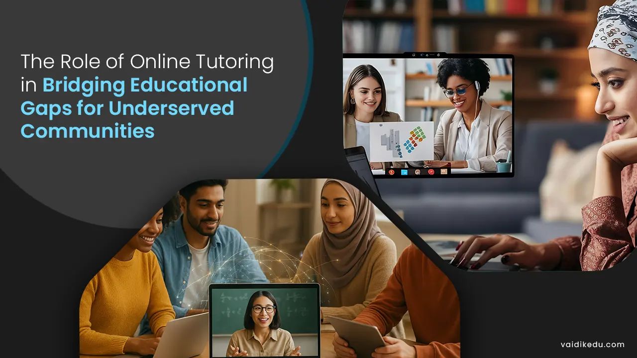 The-role-of-online-tutoring-in-bridging-education-gaps-for-underserved-communities Vaidik Eduservices