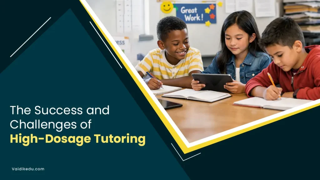 The-Success-and-Challenges-of-High-Dosage-Tutoring Vaidik Eduservices