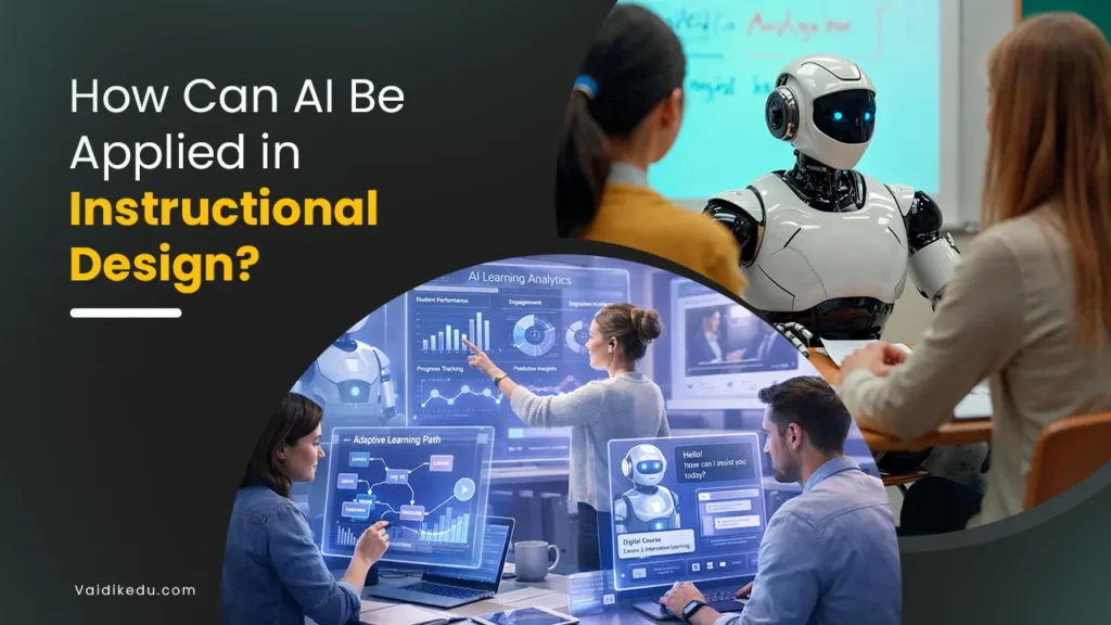 How-Can-AI-Be-Applied-In-Instructional-Design Vaidik Eduservices