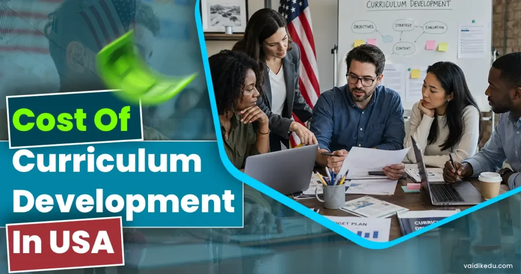 Cost-Of-Curriculum-Development-In-USA Vaidik eduservices